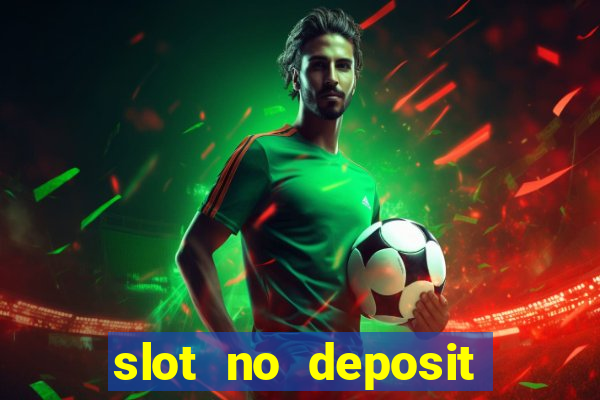 slot no deposit bonus codes