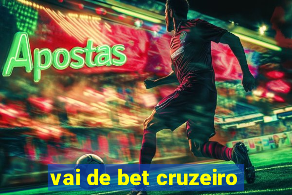 vai de bet cruzeiro