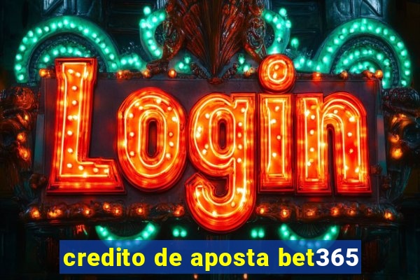 credito de aposta bet365