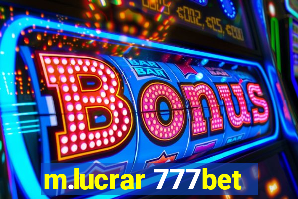 m.lucrar 777bet