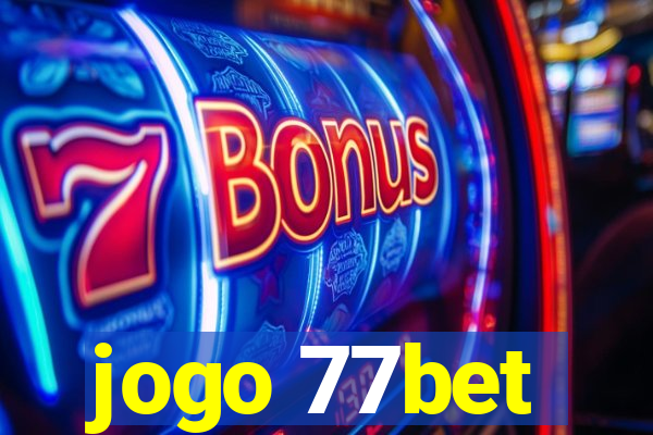 jogo 77bet