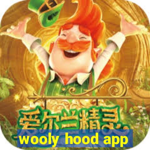 wooly hood app