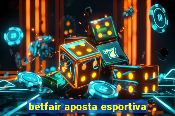 betfair aposta esportiva