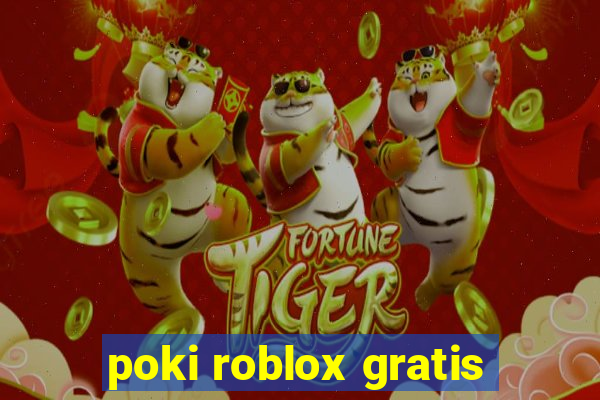 poki roblox gratis