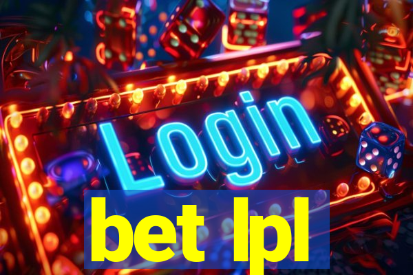 bet lpl