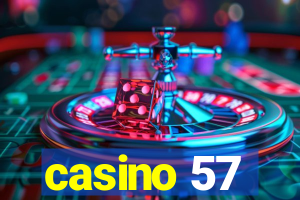 casino 57