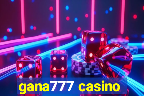 gana777 casino