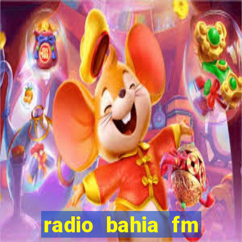 radio bahia fm 88.7 ao vivo ouvir