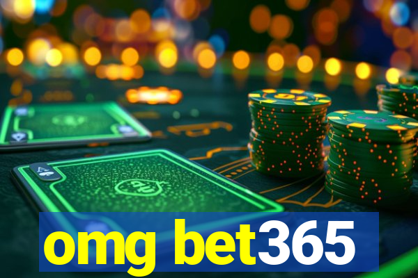 omg bet365