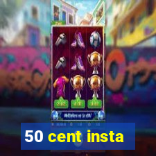 50 cent insta