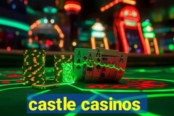 castle casinos