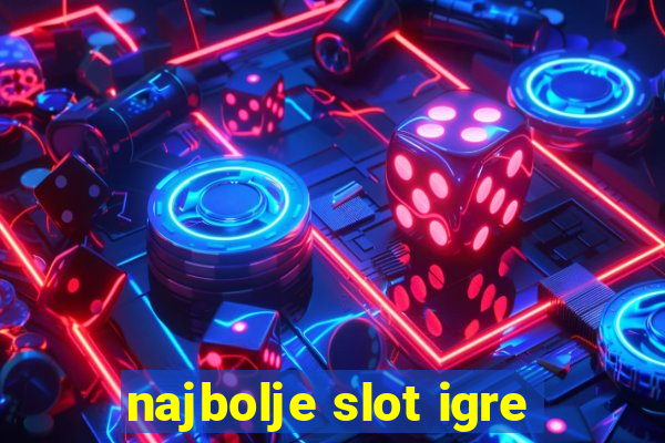 najbolje slot igre