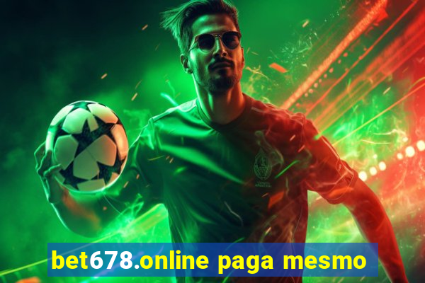 bet678.online paga mesmo