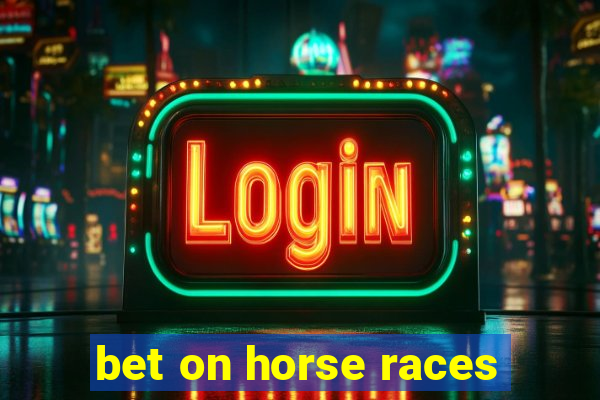 bet on horse races