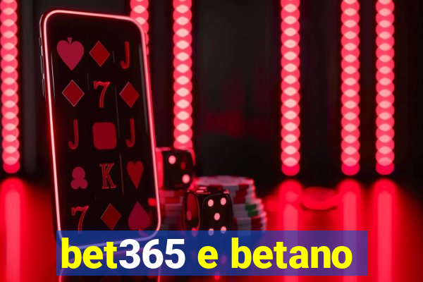 bet365 e betano