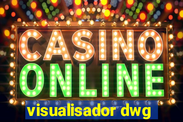 visualisador dwg