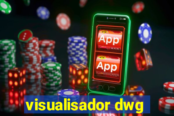 visualisador dwg