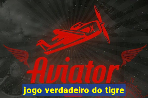 jogo verdadeiro do tigre