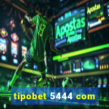 tipobet 5444 com