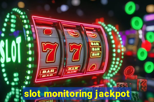 slot monitoring jackpot