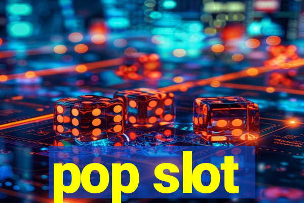 pop slot