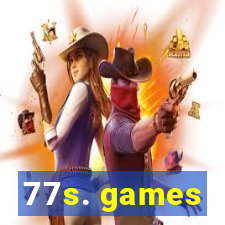 77s. games