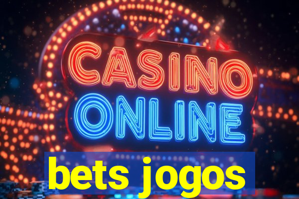 bets jogos