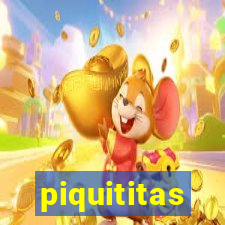 piquititas