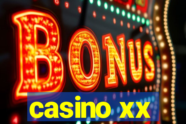 casino xx