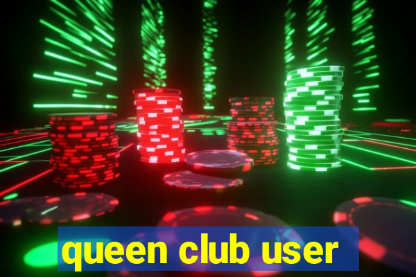 queen club user