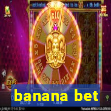 banana bet