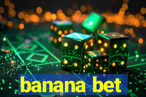 banana bet