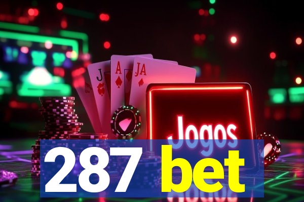 287 bet