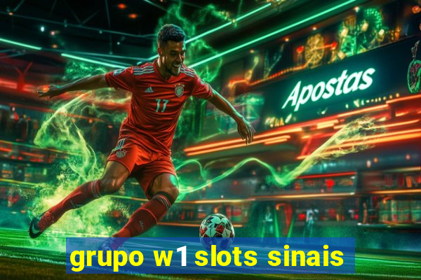 grupo w1 slots sinais