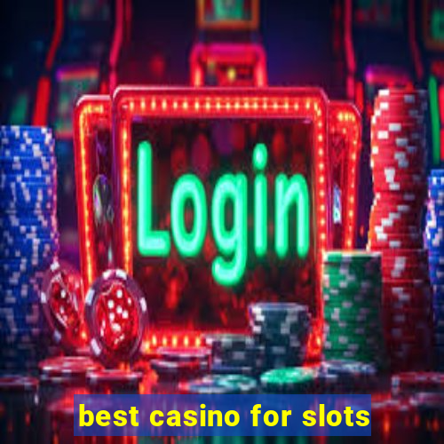 best casino for slots