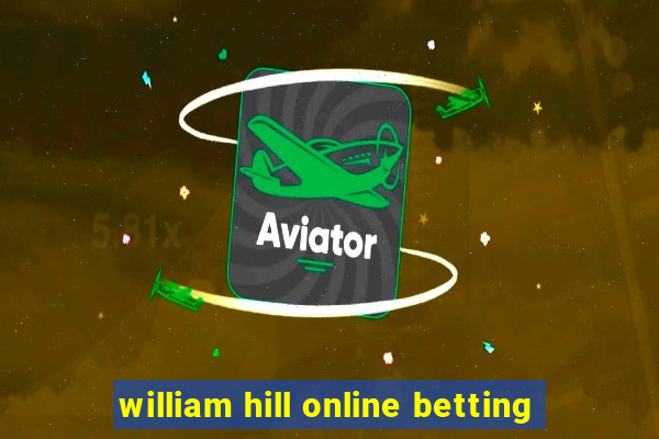 william hill online betting