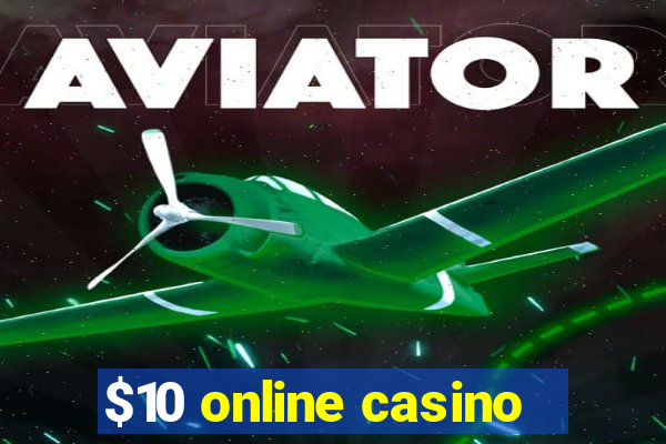 $10 online casino