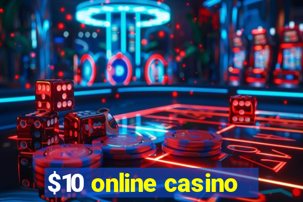 $10 online casino