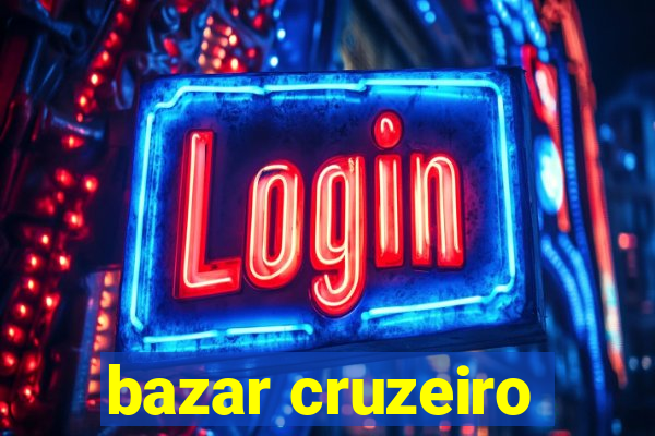 bazar cruzeiro