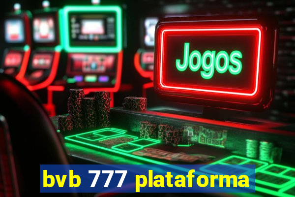 bvb 777 plataforma