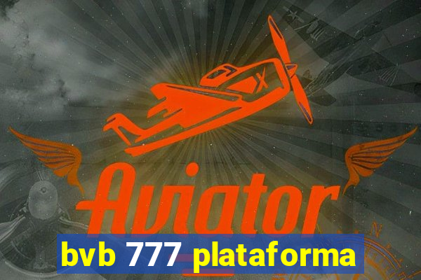 bvb 777 plataforma