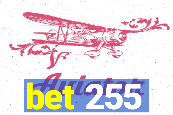 bet 255