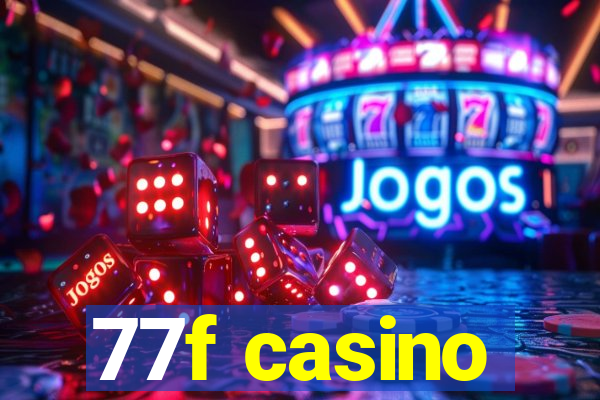 77f casino