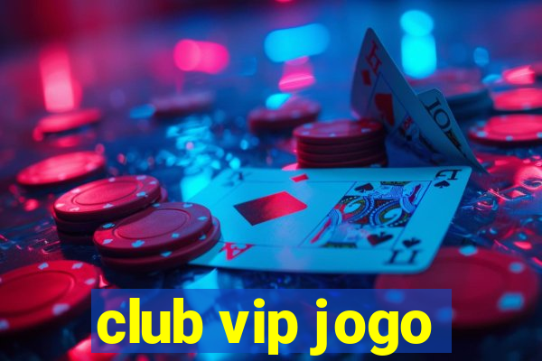 club vip jogo