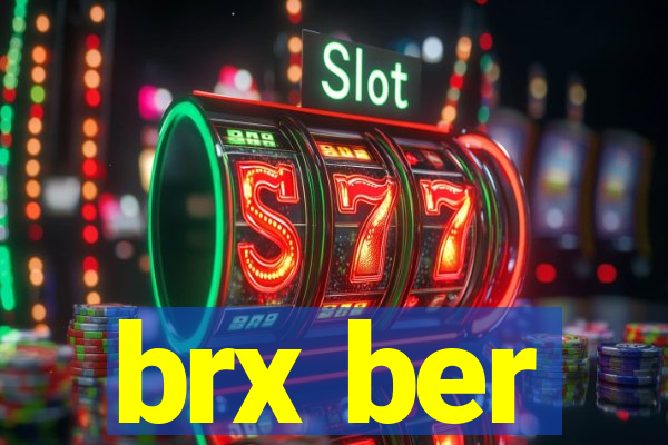 brx ber