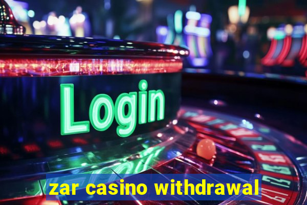 zar casino withdrawal