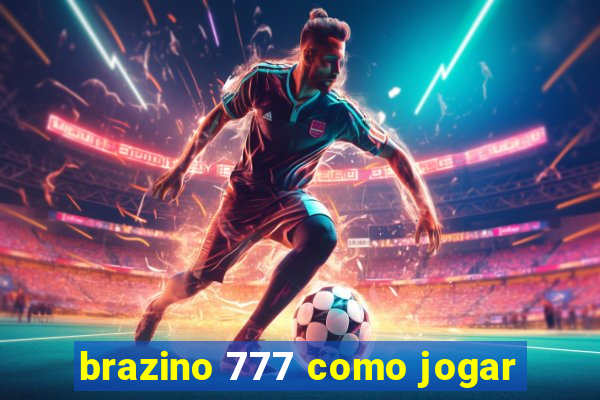 brazino 777 como jogar