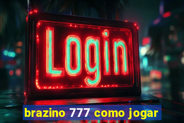 brazino 777 como jogar