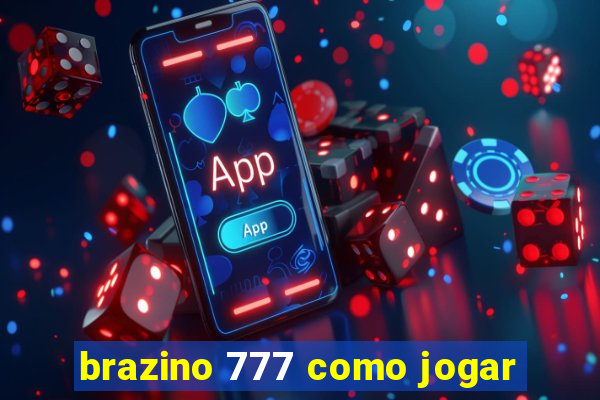 brazino 777 como jogar