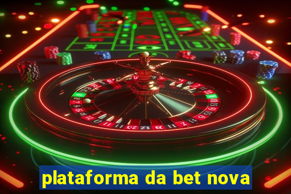 plataforma da bet nova